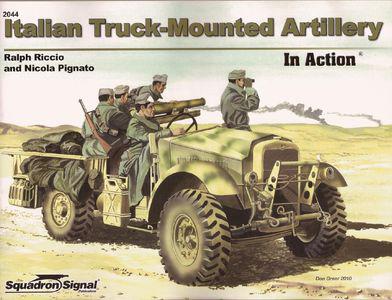 Italian Truck-Mounted Artillery in Action - Armor No. 44 (SquadronSignal Publications 2044) 