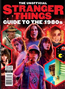 The Unofficial Stranger Things Guide to the 1980s - March 2023
