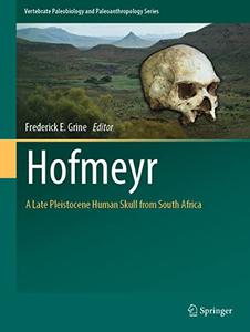 Hofmeyr A Late Pleistocene Human Skull from South Africa (EPUB)