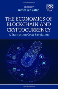 The Economics of Blockchain and Cryptocurrency A Transaction Costs Revolution