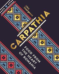 Carpathia Food from the Heart of Romania