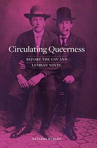 Circulating Queerness Before the Gay and Lesbian Novel