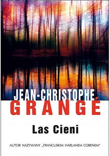 Grange Jean-Christophe - Las cieni