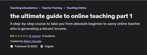 The ultimate guide to online teaching part 1