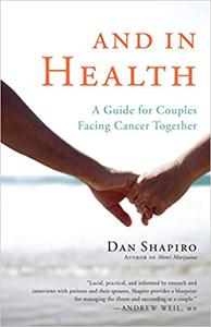And in Health A Guide for Couples Facing Cancer Together