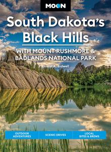 Moon South Dakota's Black Hills With Mount Rushmore & Badlands National Park, 5th Edition