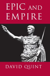 Epic and Empire Politics and Generic Form from Virgil to Milton