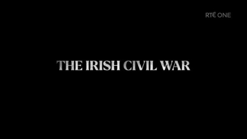 RTE - The Irish Civil War (2022)