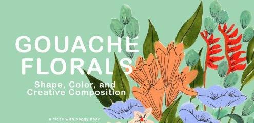 Gouache Florals Explore Shape, Color and Creative Composition