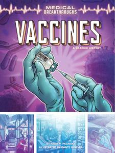 Vaccines A Graphic History (Medical Breakthroughs)