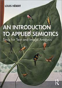 An Introduction to Applied Semiotics Tools for Text and Image Analysis