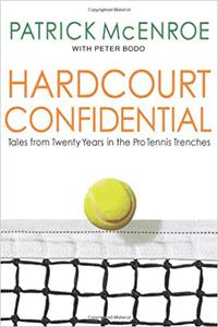 Hardcourt Confidential Tales from Twenty Years in the Pro Tennis Trenches
