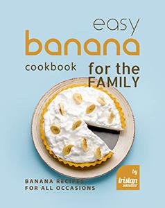 Easy Banana Cookbook for the Family