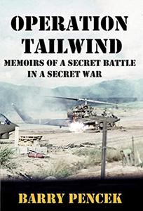 Operation Tailwind Memoirs of a Secret Battle in a Secret War