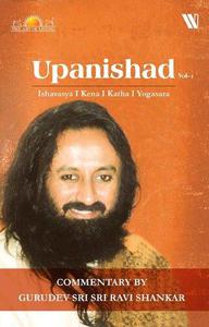 Upanishads Vol 1 Ishavasya, Kena, Katha, Yogasara