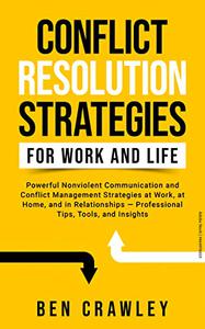 Conflict Resolution Strategies for Work and Life