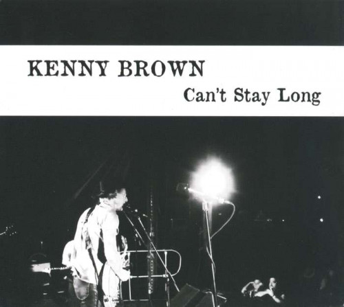 Kenny Brown - Can't Stay Long [2CD] (2011) [lossless]