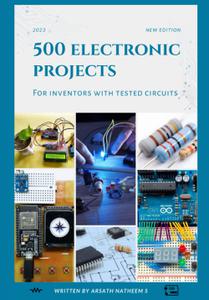 500 Electronic Projects for Inventors with tested circuits