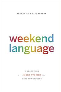 Weekend Language Presenting with More Stories and Less PowerPoint