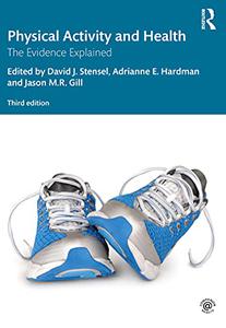 Physical Activity and Health The Evidence Explained, 3rd Edition