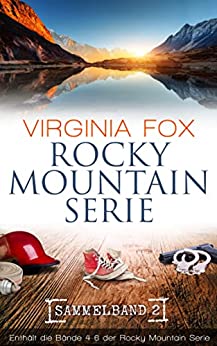 Virginia Fox  -  Rocky Mountain Serie Sammelband 2 (B&auml;nde 4 - 6) (Rocky Mountain Serie Sammelb&auml;nde)