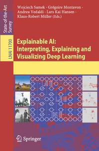 Explainable AI Interpreting, Explaining and Visualizing Deep Learning 