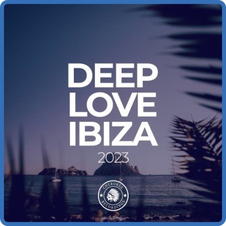 VA - Deep Love Ibiza 2023 (2022)