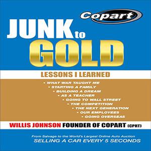 Junk to Gold From Salvage to the World's Largest Online Auto Auction [Audiobook]
