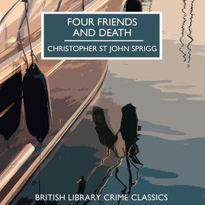 Four Friends and Deathby Christopher St John Sprigg