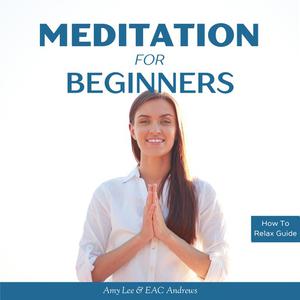 Meditation for Beginnersby Amy Lee, EAC Andrews