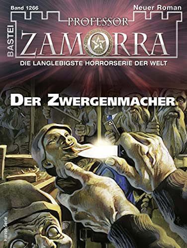 Cover: von Thilo Schwichtenberg  -  Professor Zamorra 1266  -  Der Zwergenmacher