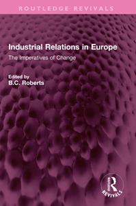 Industrial Relations in Europe  The Imperatives of Change