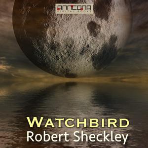 Watchbirdby Robert Sheckley