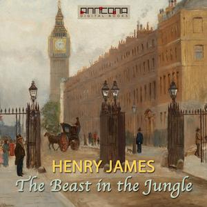 The Beast in the Jungleby Henry James