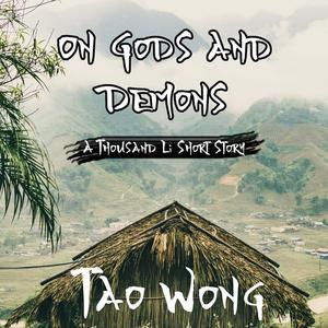 On Gods and Demonsby Tao Wong