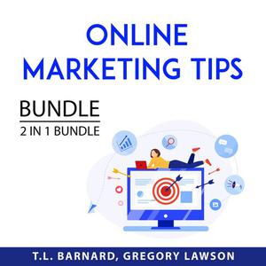 Online Marketing Tips Bundle, 2 in 1 Bundleby T.L. Barnard, and Gregory Lawson