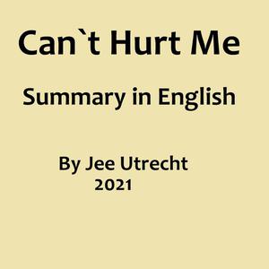 Can't Hurt Me - Summary in English by Jee Utrecht