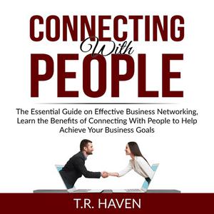 Connecting With People by T.R. Haven