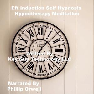 Eft Induction Self Hypnosis Hypnotherapy Meditation by Key Guy Technology LLC