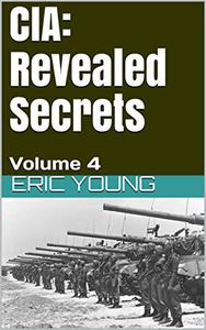 CIA Revealed Secrets Volume 4