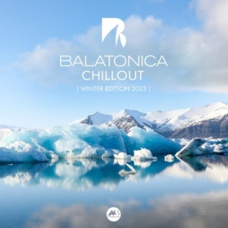VA - Balatonica Chillout - Winter Edition 2023 (2022)