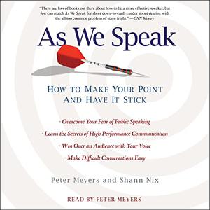 As We Speak How to Make Your Point and Have It Stick [Audiobook]