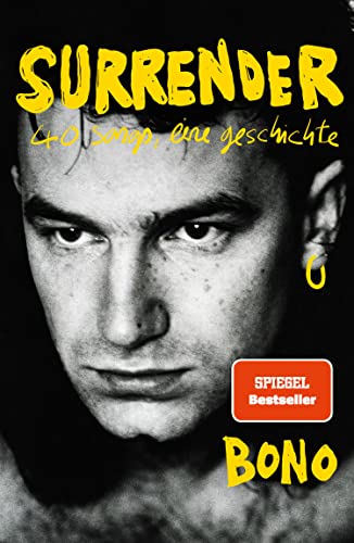 Bono  -  Surrender: 40 songs, eine geschichte