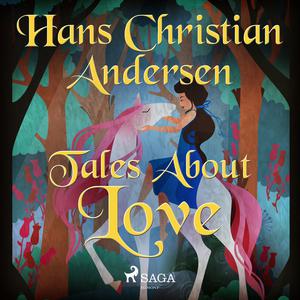 Tales About Loveby Hans Christian Andersen