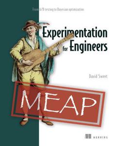 Experimentation for Engineers From AB testing to Bayesian optimization (MEAP V08)