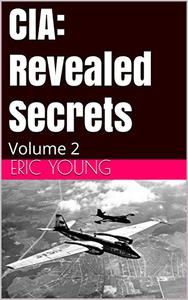 CIA Revealed Secrets Volume 2