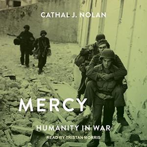 Mercy Humanity in War [Audiobook]