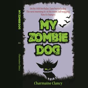 My Zombie Dog by Charmaine Clancy
