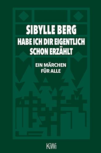 Berg, Sibylle  -  Habe ich dir eigentlich schon erz&auml;hlt. Ein M&auml;rchen f&uuml;r alle