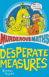 Murderous Maths Desperate Measures